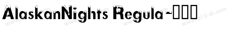 AlaskanNights Regula字体转换